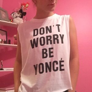 Beyonce Don't worry be yonce muscle tee