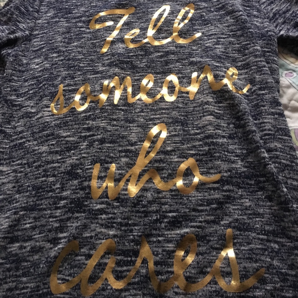 "Tell someone who cares" shirt