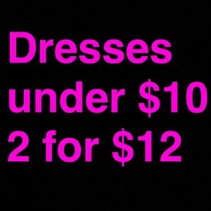 Dresses two for $12!!!
