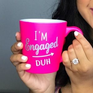 I'm ENGAGED! DUH!
