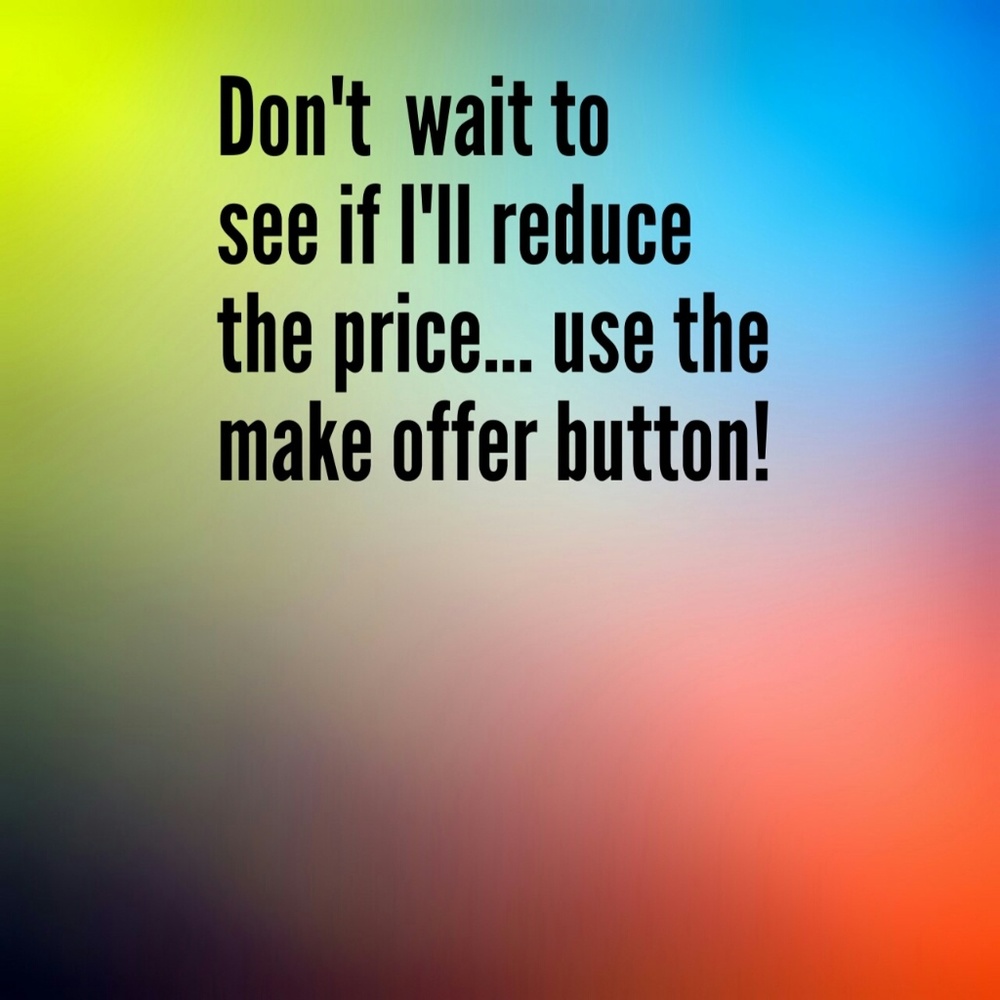 MAKE AN OFFER!!!