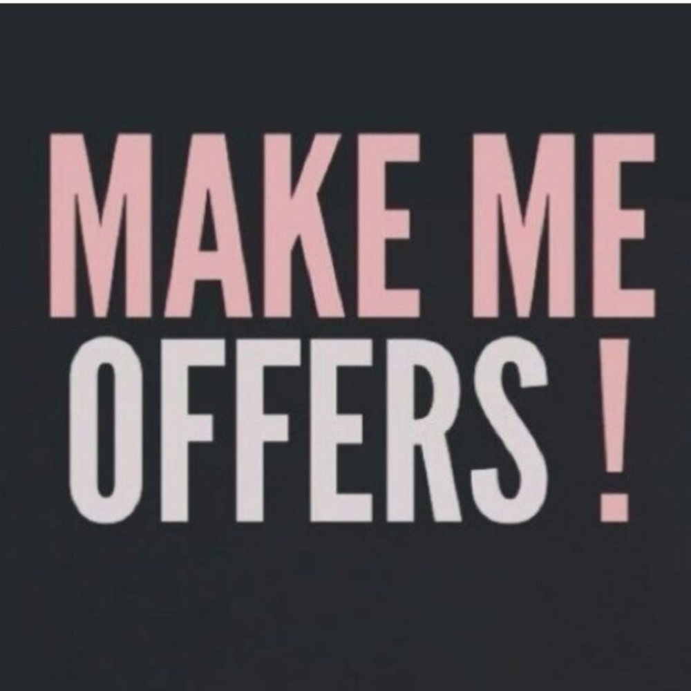 Make me offers!!!