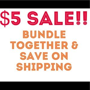 $5 Sale!! Prices on items! Bundle & Save!!