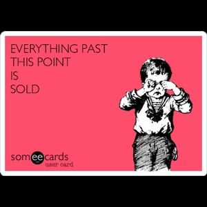 Everything pas this point sold..