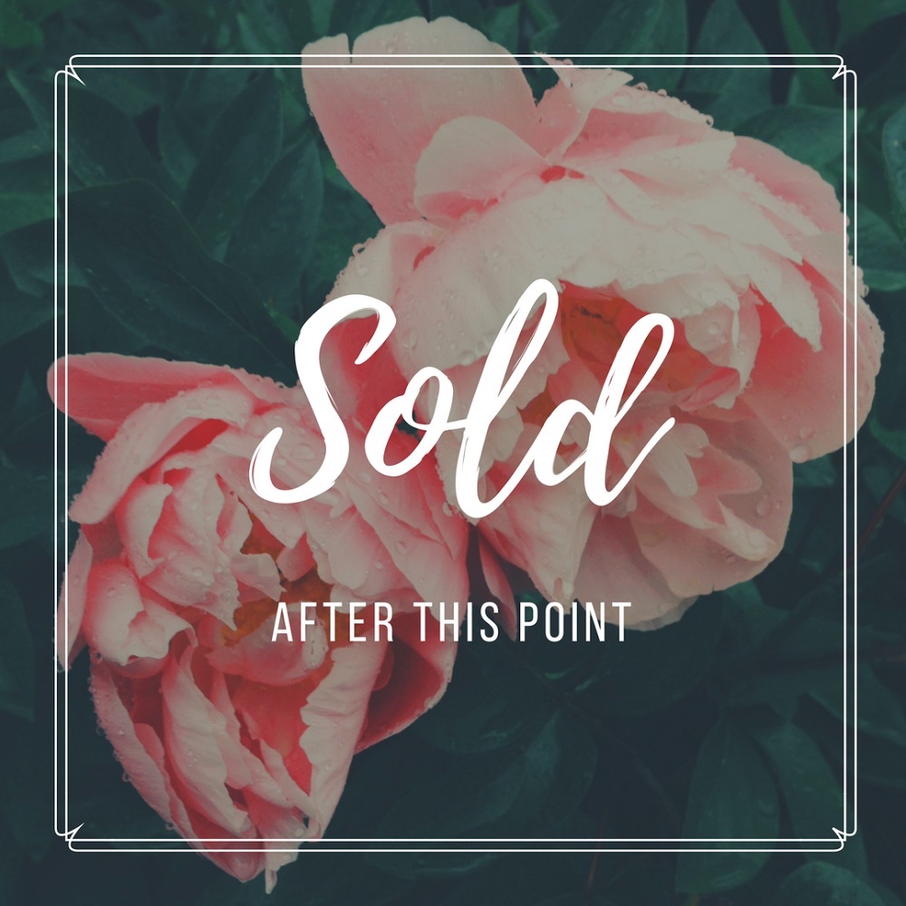 Sold after this point!