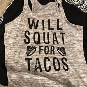 Will squat for tacos