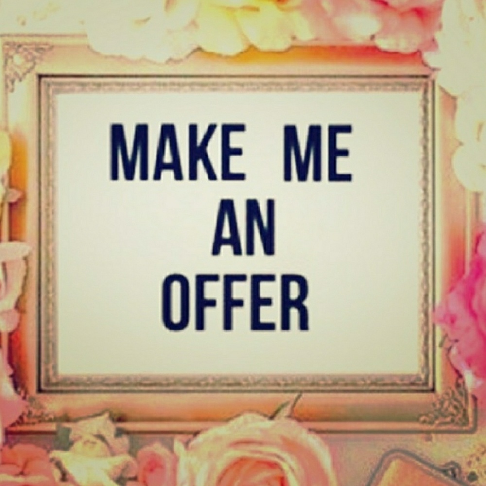 I accept reasonable offers!