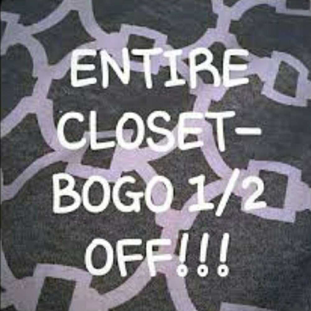 BOGO 1/2 off entire closet