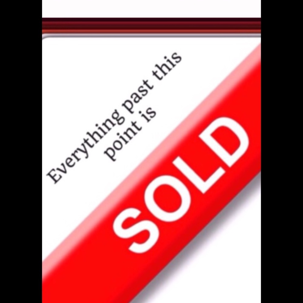 Everything past this point is sold!