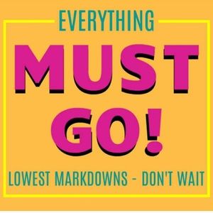 Everything must go!! Up to 50% off