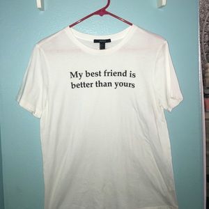 My best friend is better than yours t shirt!