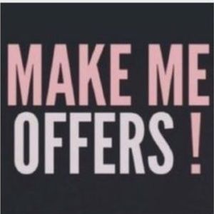 All offers are welcome!