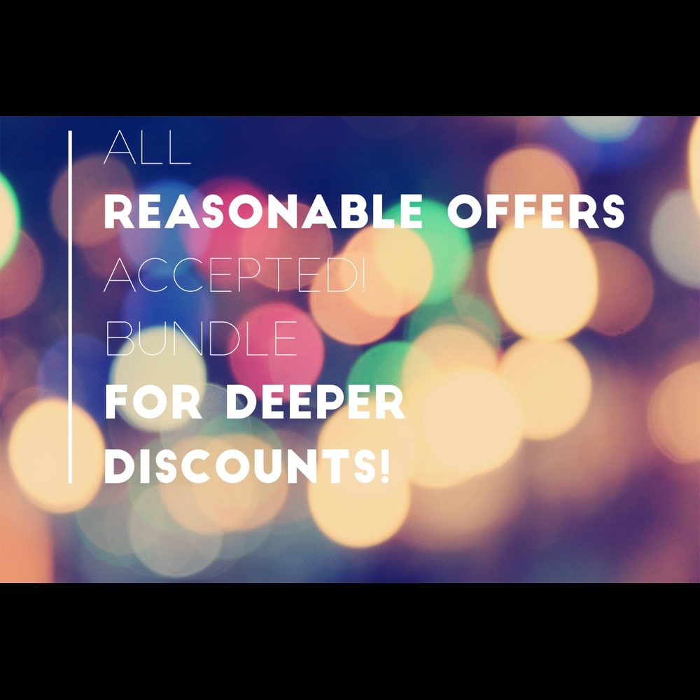 ALL reasonable offers ACCEPTED!