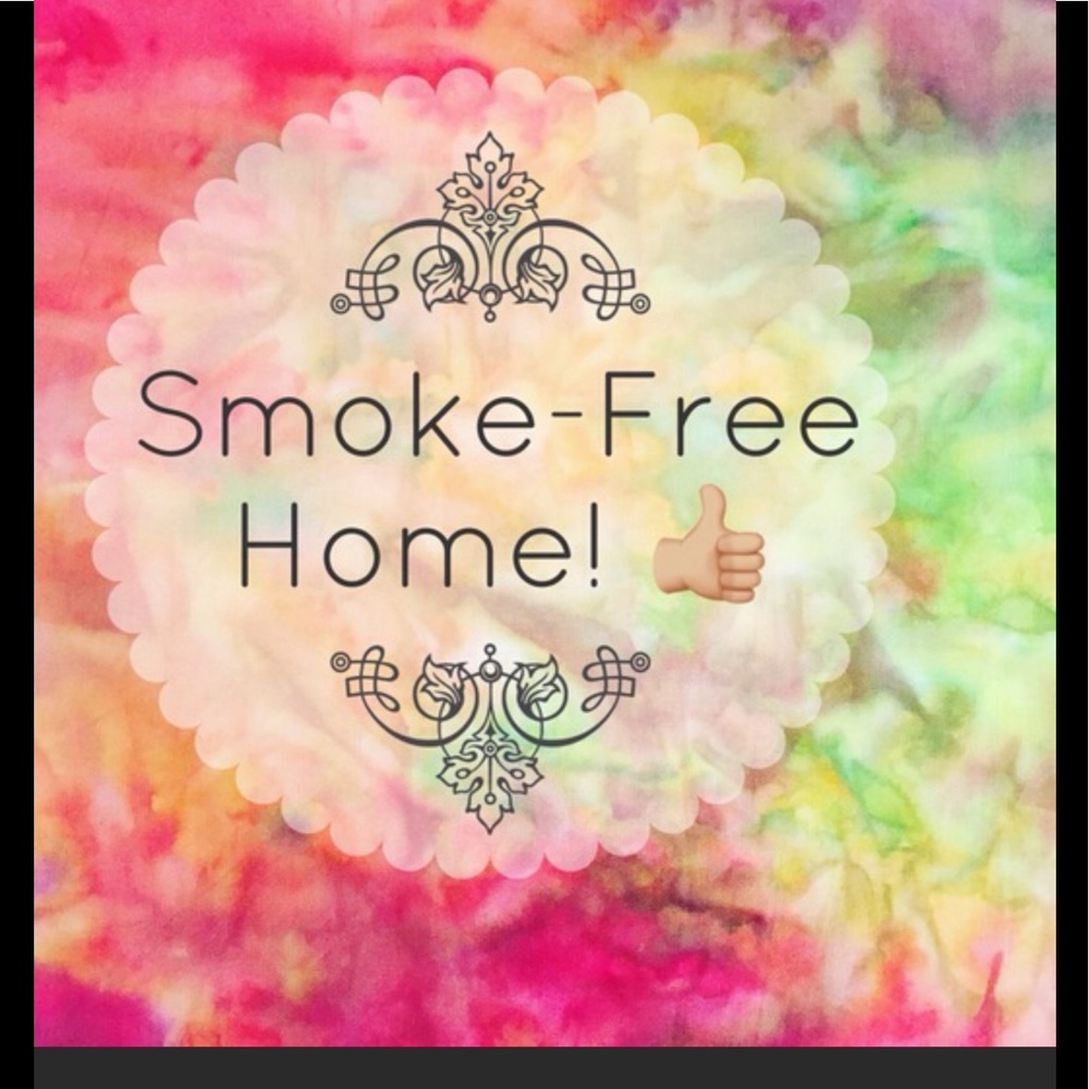 Smoke Free Home!!