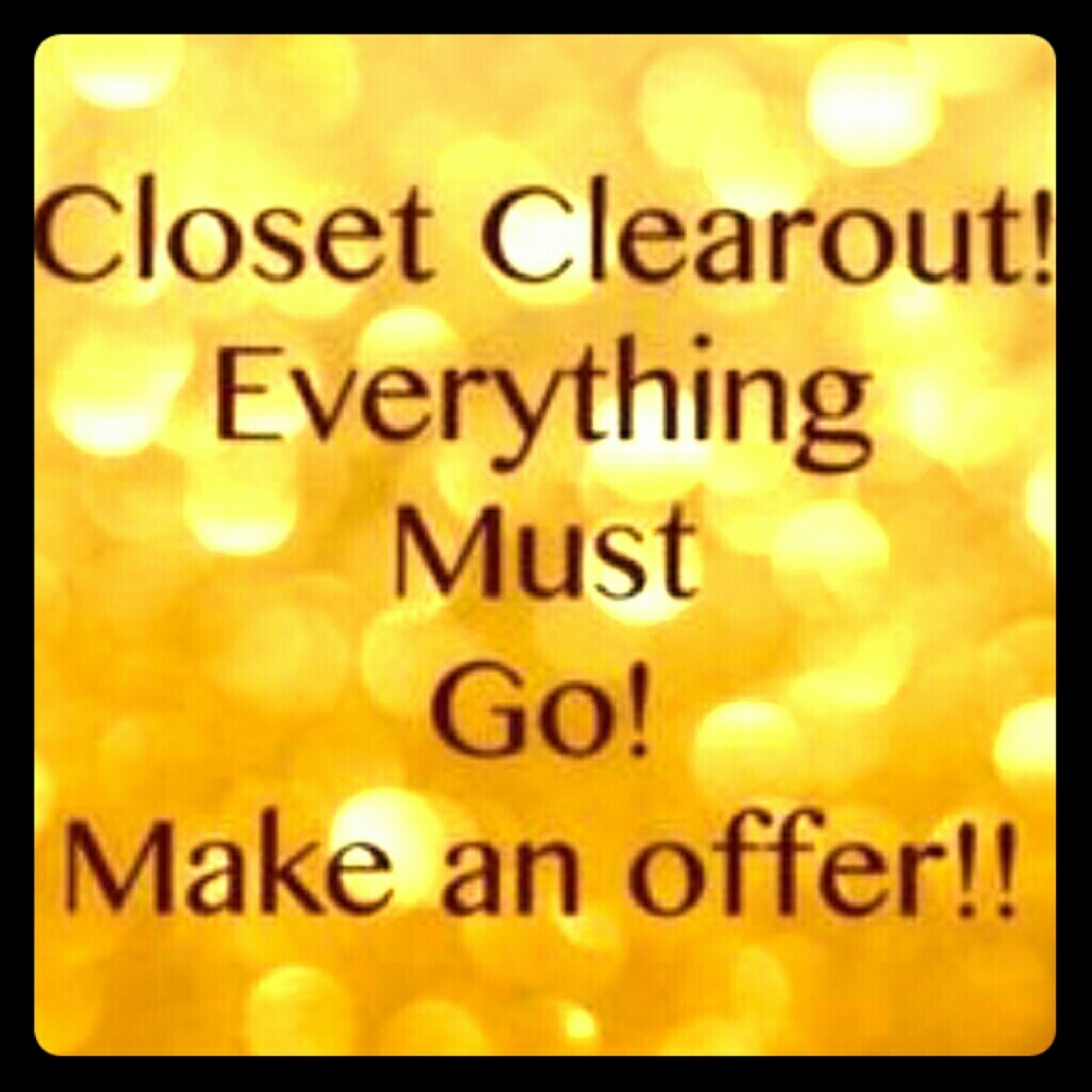 All closet items!