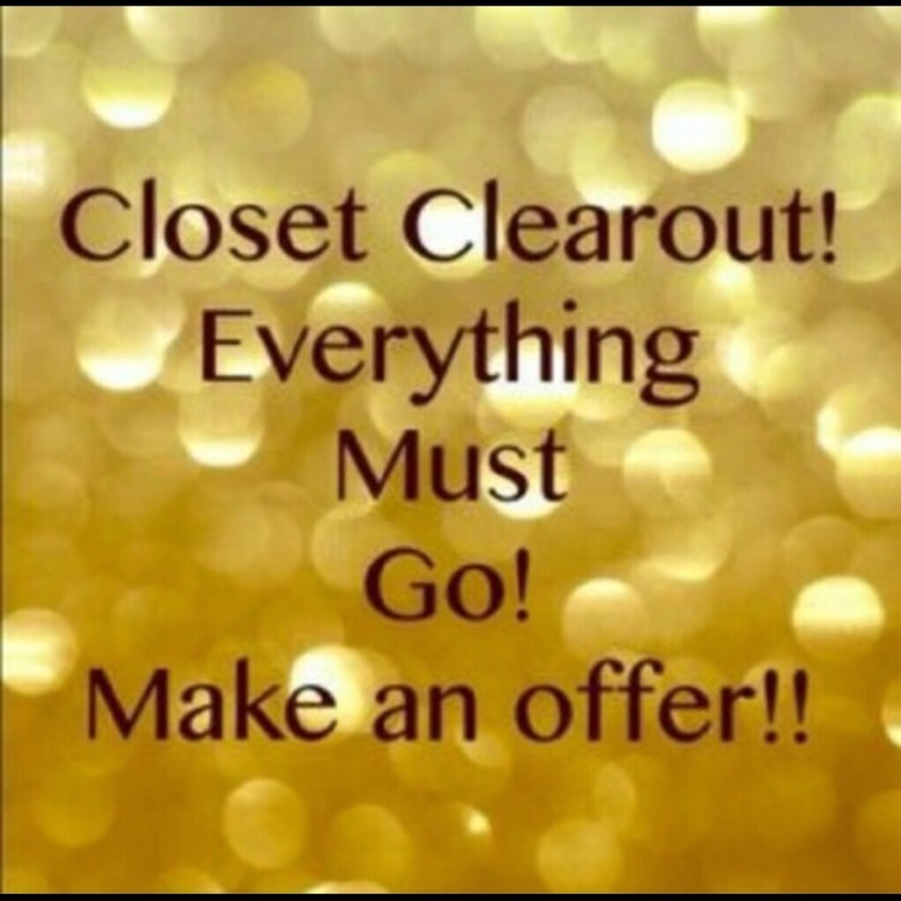 Closet Clearout! Everything must go!