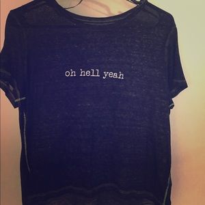 Oh ""hell yeah shirt"