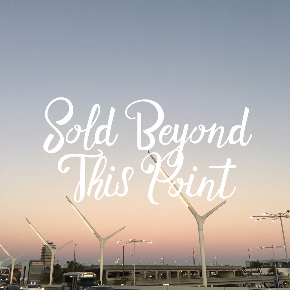 Sold Beyond This Point