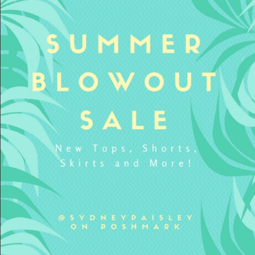 SUMMER BLOWOUT!