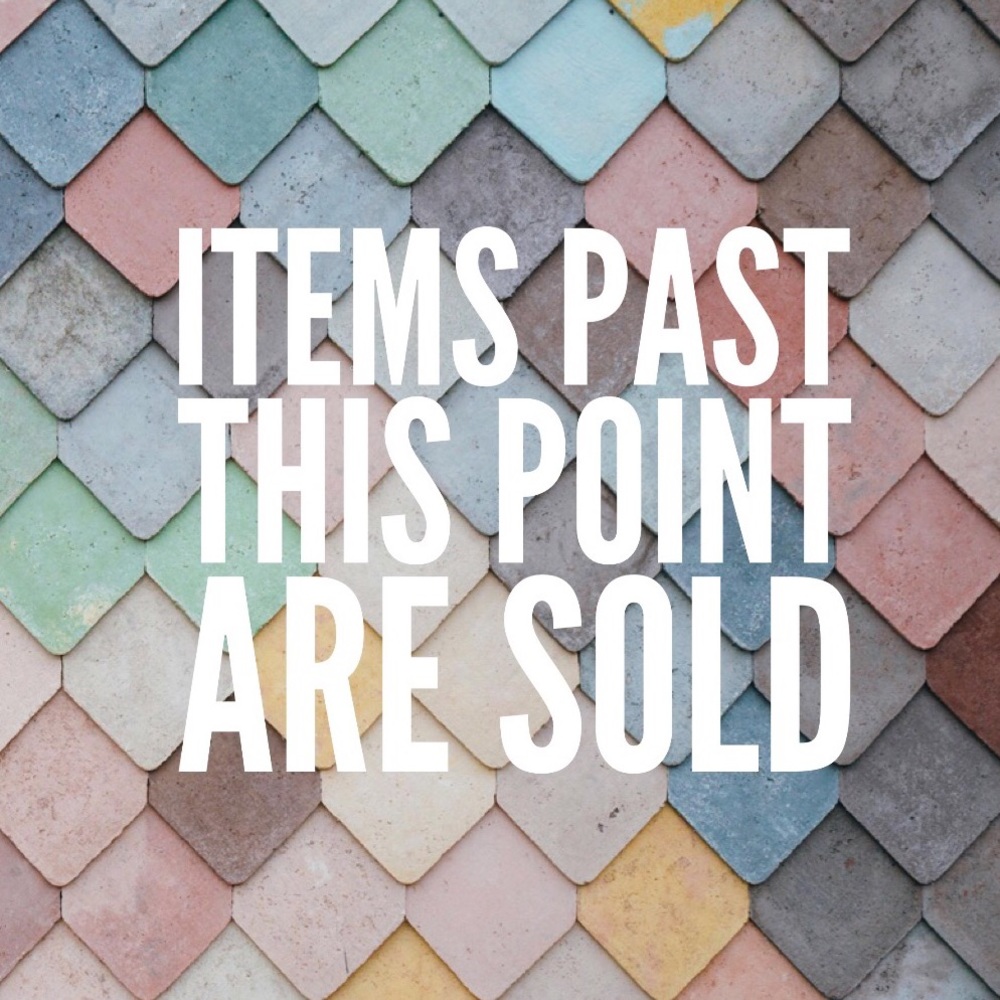 sorry! items past this point already sold!