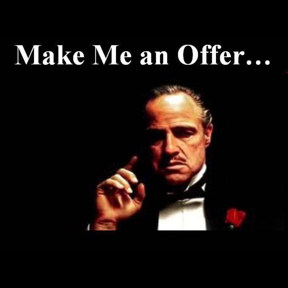 Make me an offer! I just might say yes.
