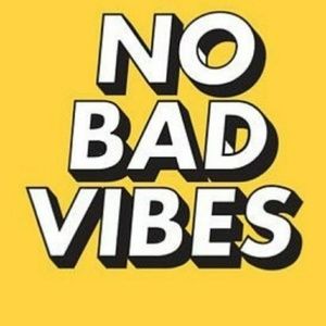 No bad vibes