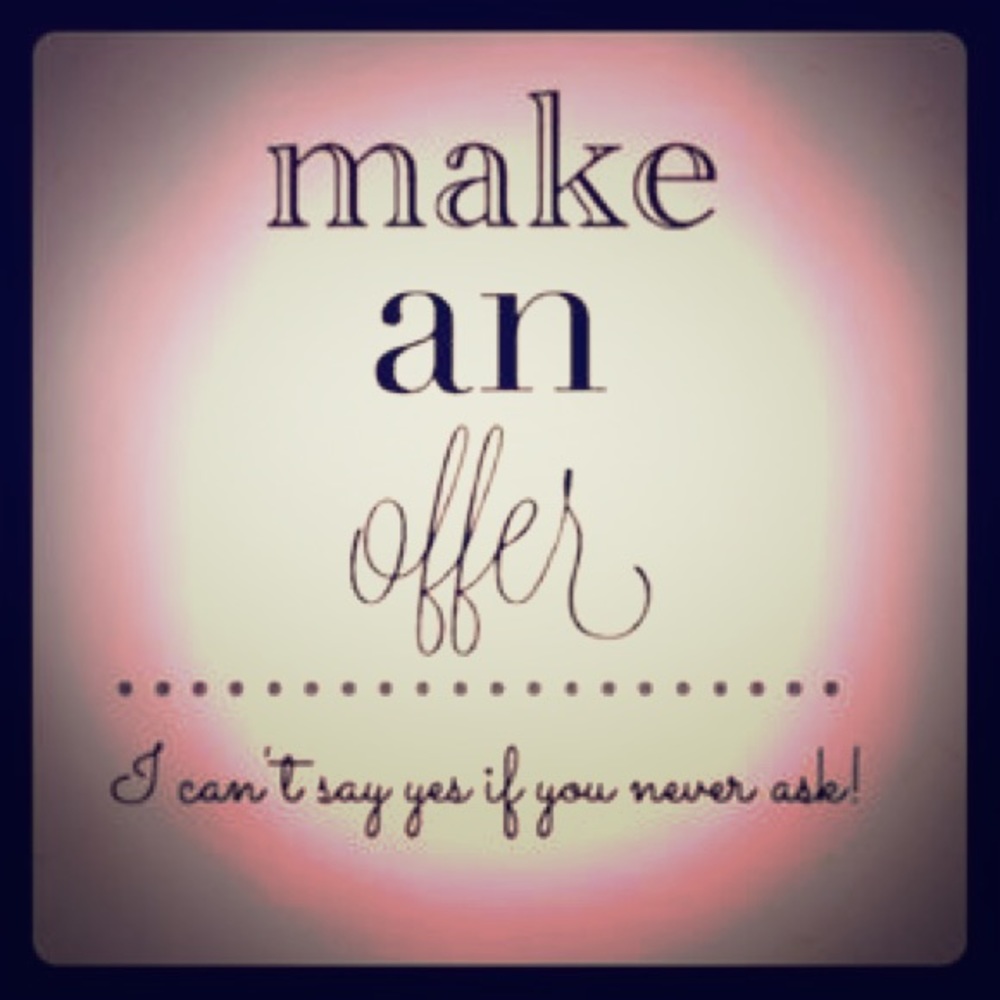 I Take Offers!!