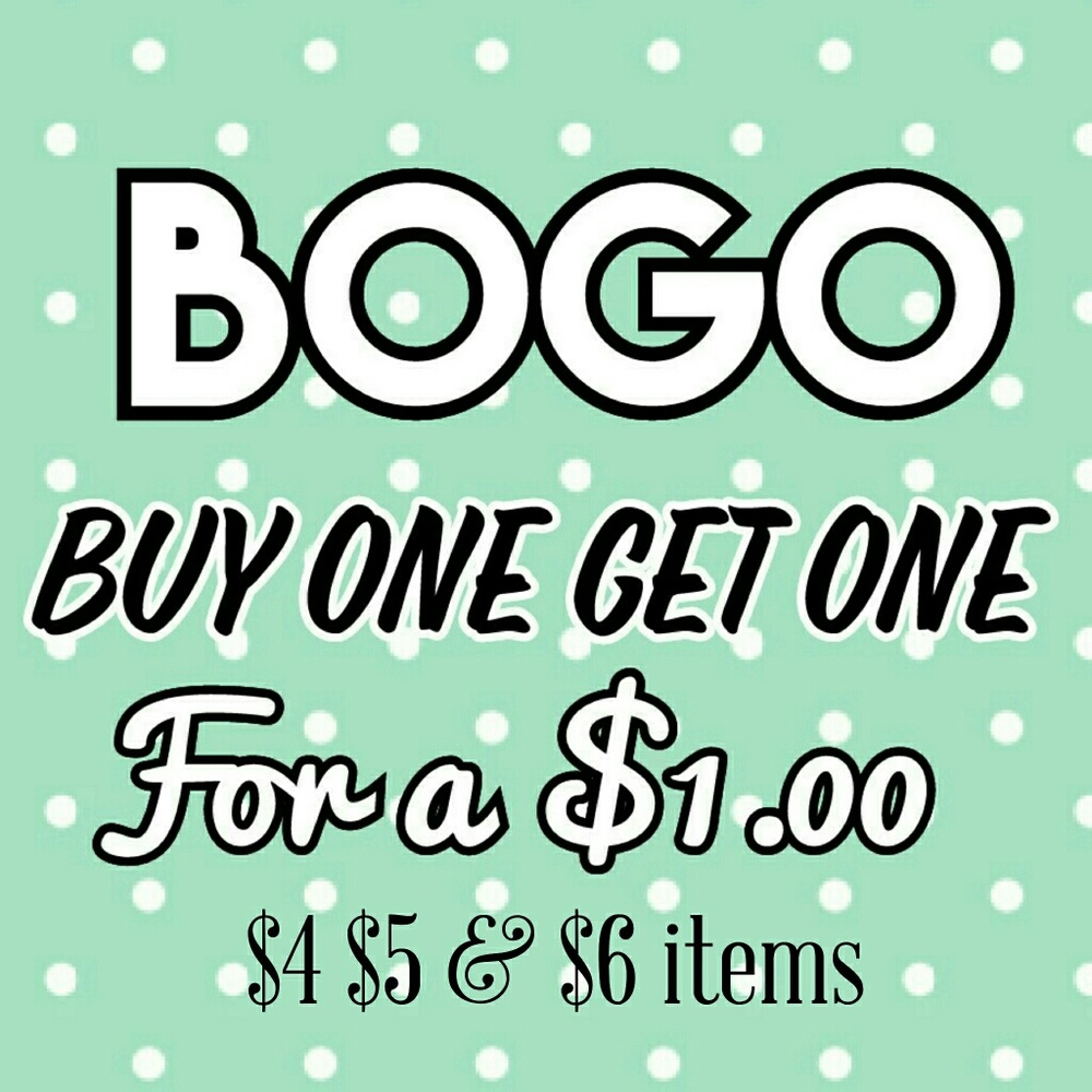 BOGO FOR A $1 ITEMS!!