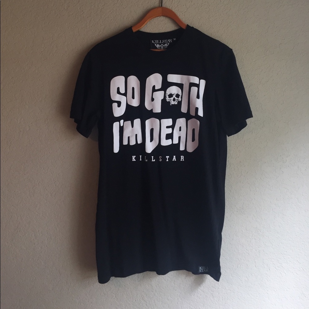 KILL STAR so goth i'm dead tee