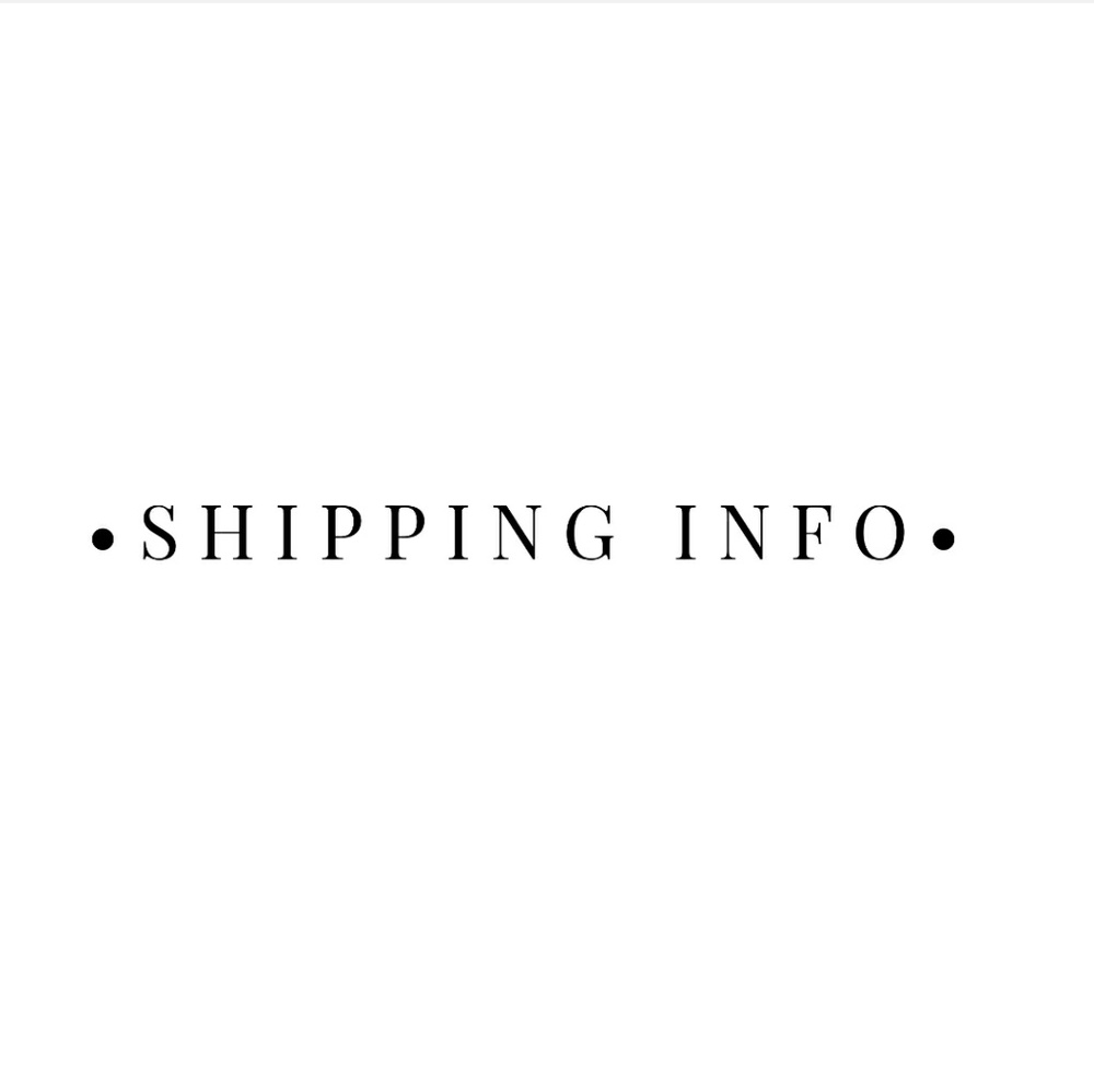 SHIPPING INFO