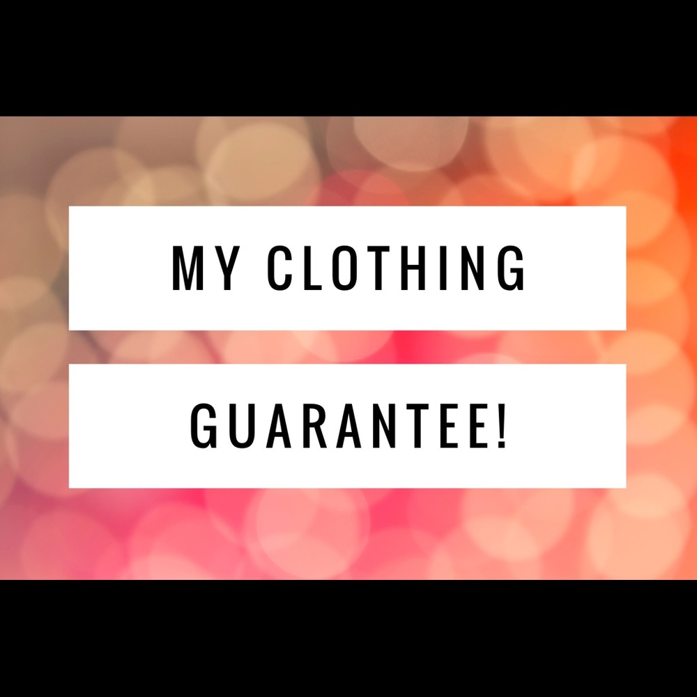 My clothing guarantee!