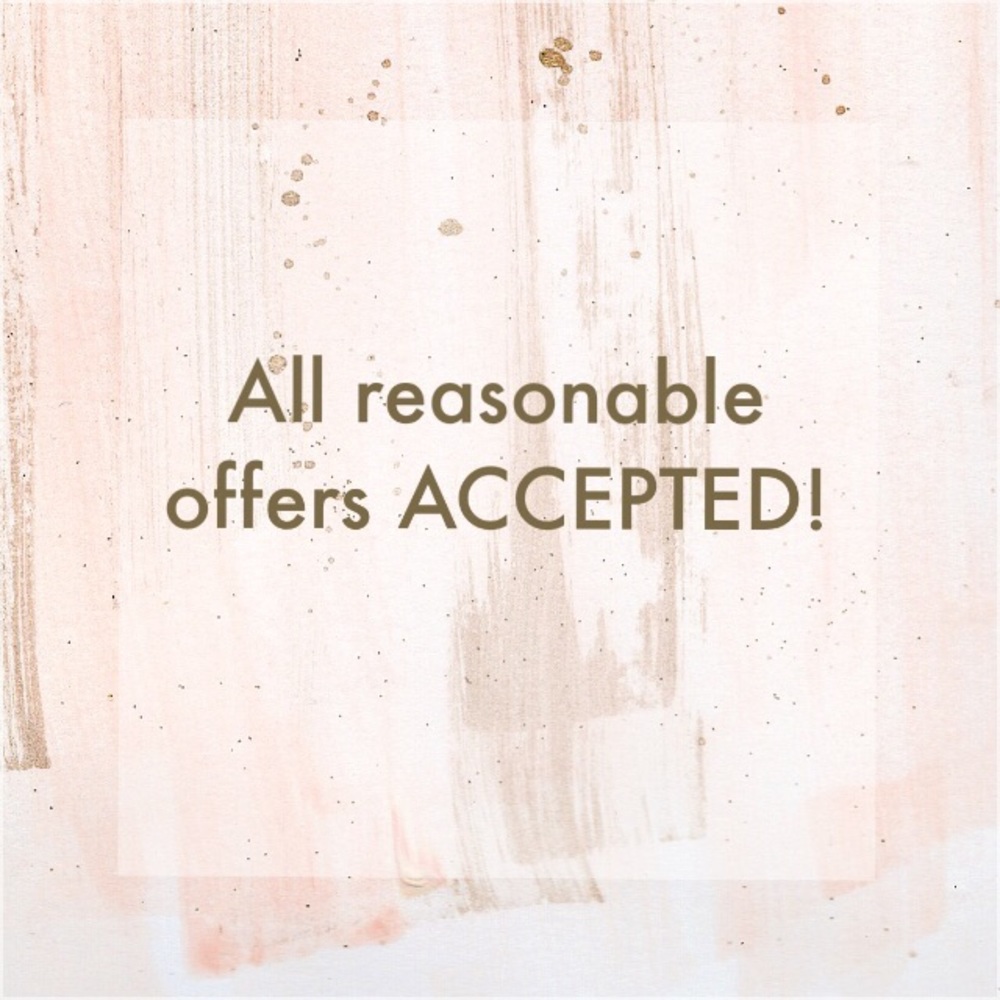 All reasonable offers are accepted!