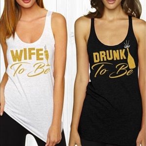 Wife to be/ drunk to be tank top/ rhinestone shirt