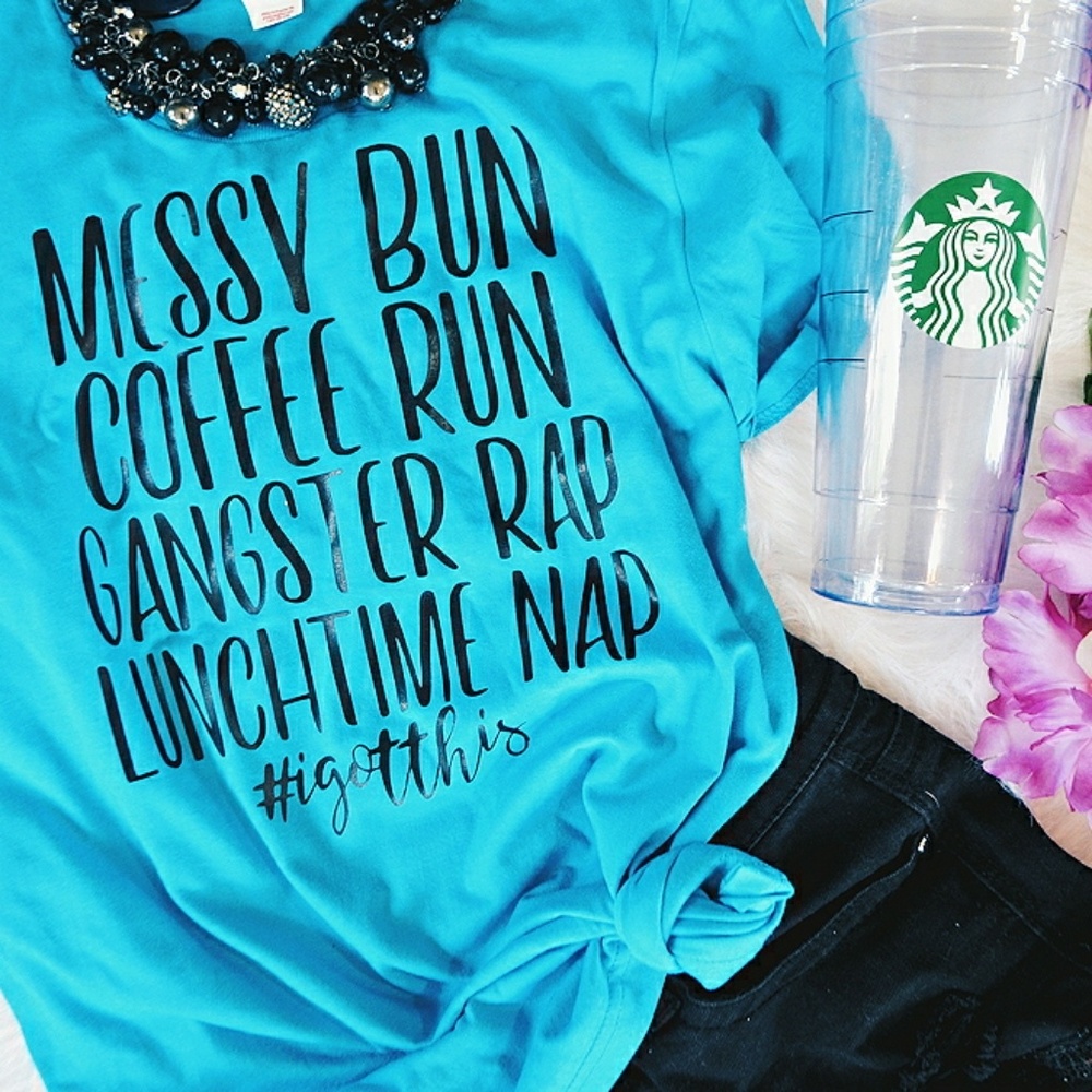 Messy Bun, Coffee Run, Rap, Nap Funny Mom Shirt