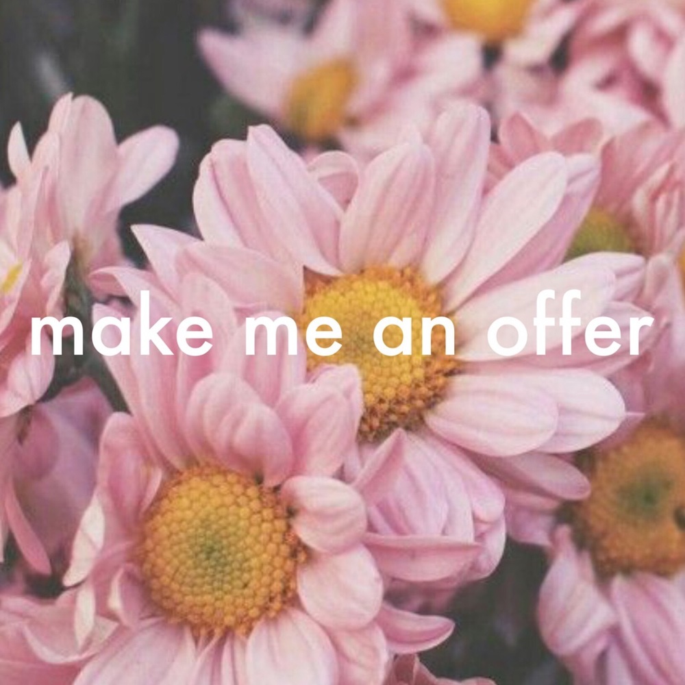 I always accept reasonable offers!