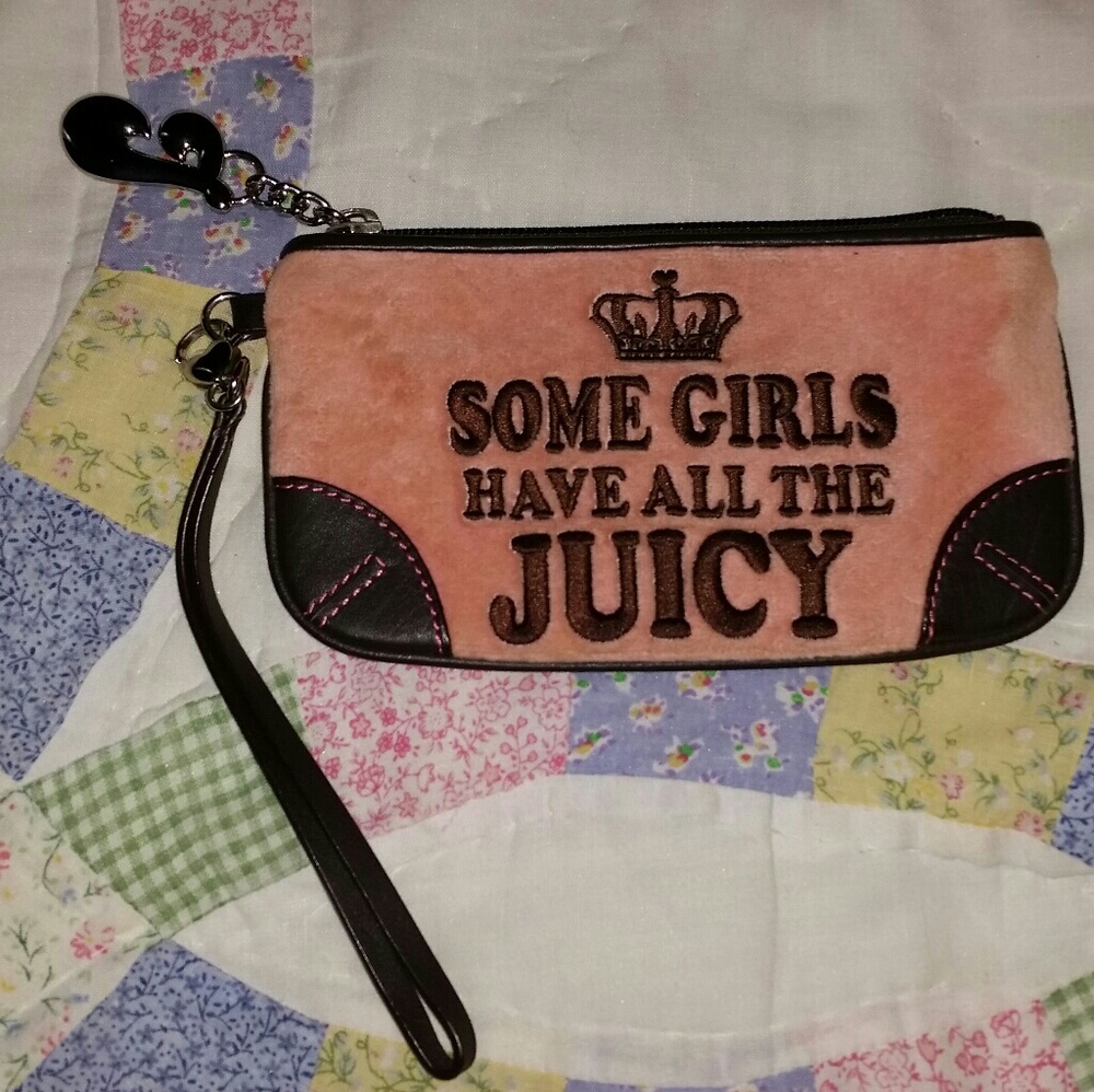 Juicy Couture Some Girls Have All the Juicy Pouch