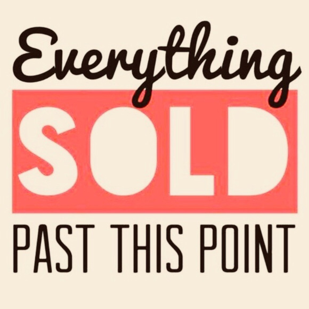 SOLD BEYOND THIS POINT