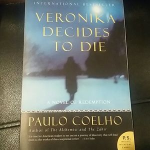 Veronika Decides to Die by: Paulo Coelho