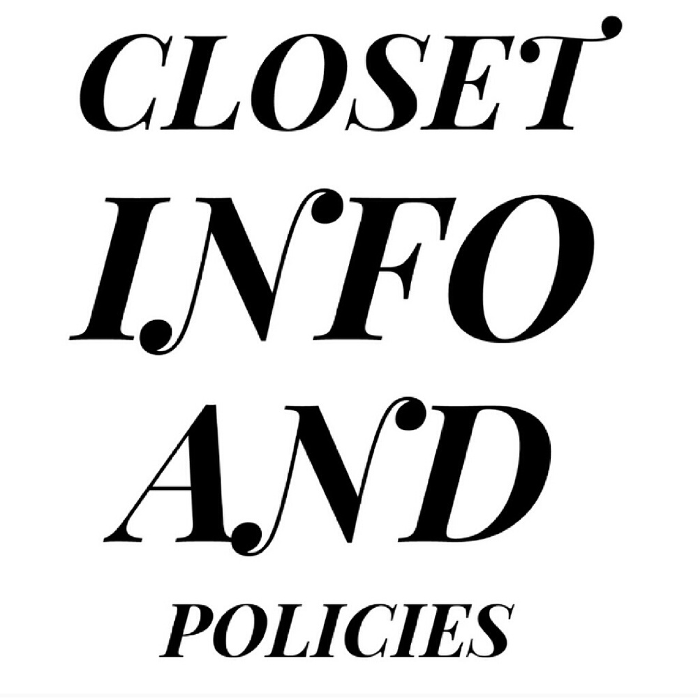 PLEASE READ These are my closet policies