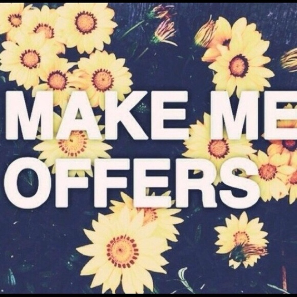 Make me Offers All Day Long!! :)