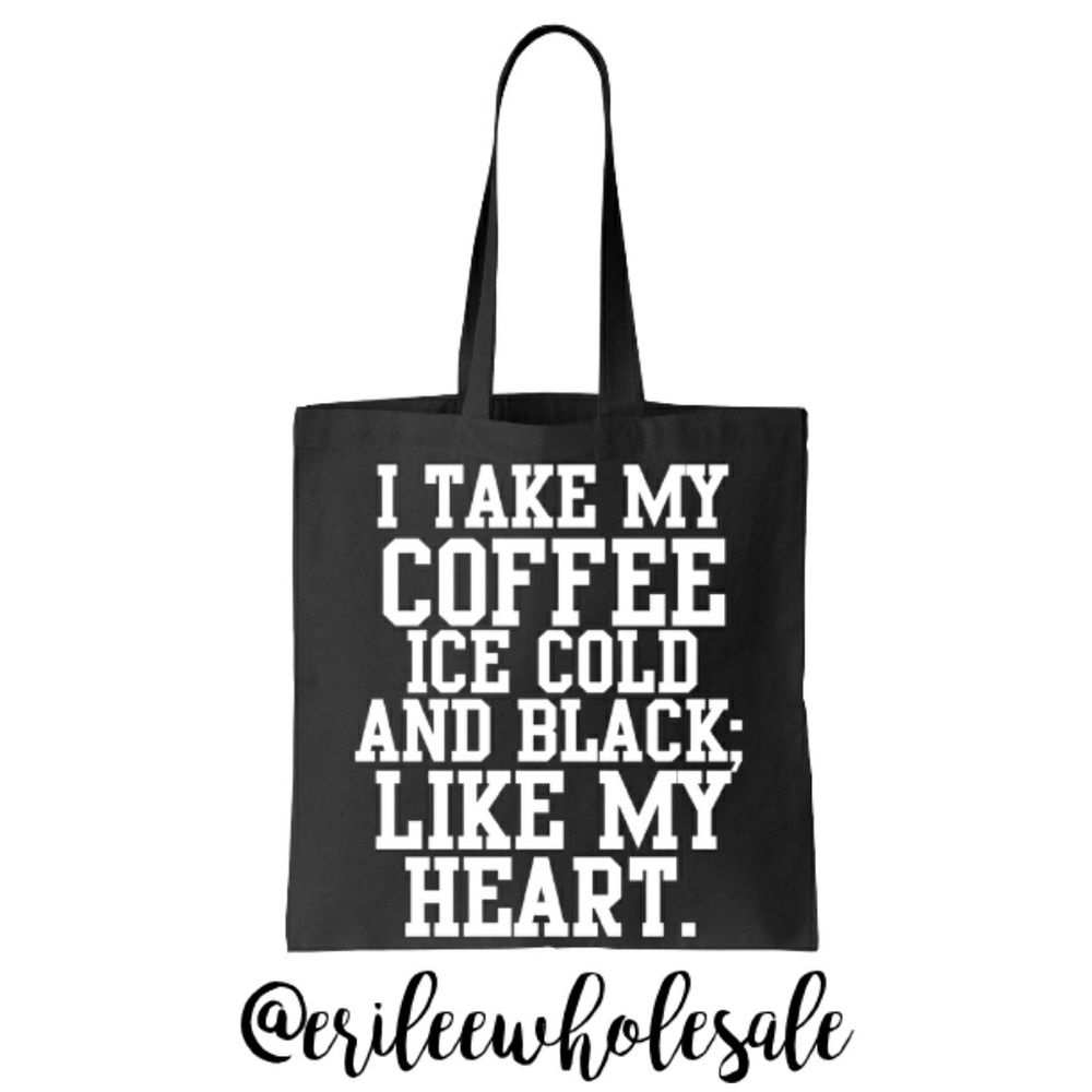 • Wholesale • Coffee Ice Cold & Black Tote Bags