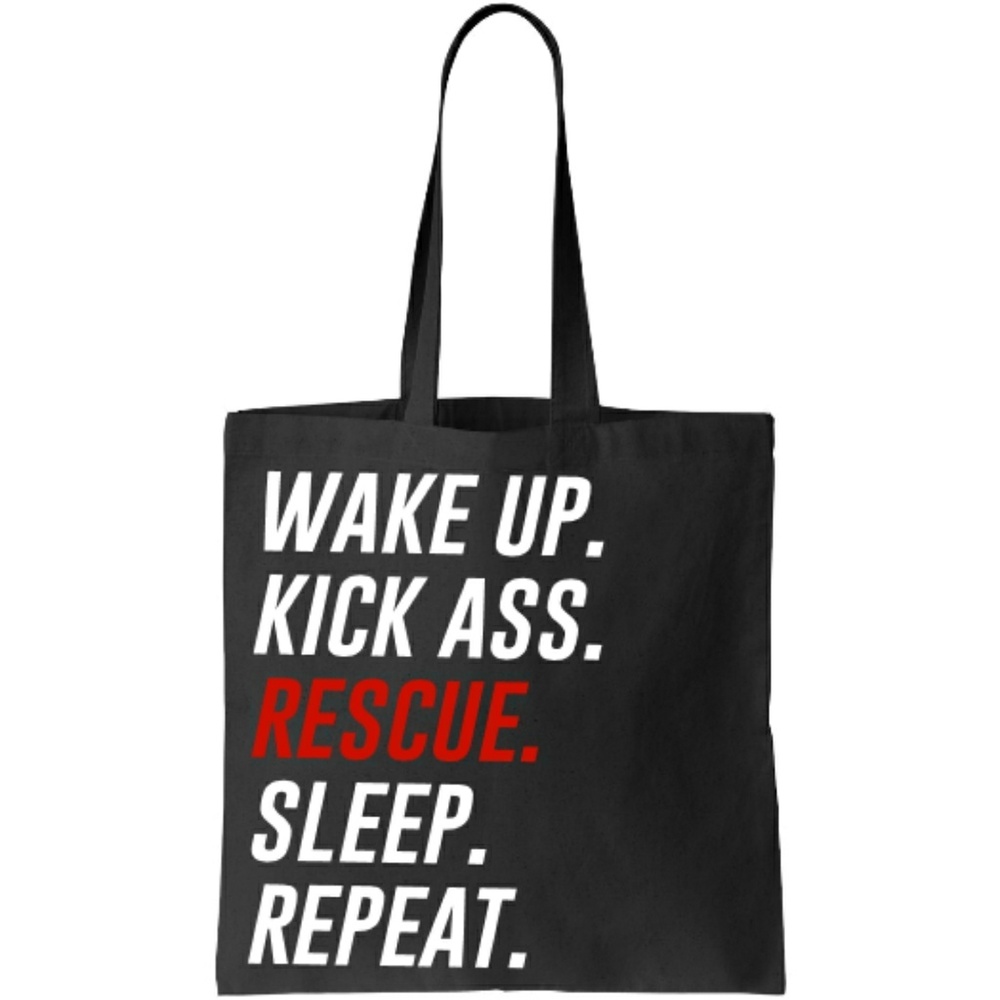Wake Up Kick Ass Rescue Animals Repeat Tote Bag