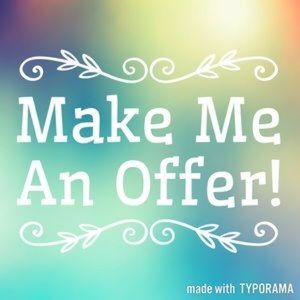 MAKE OFFERS IM ACCEPTING