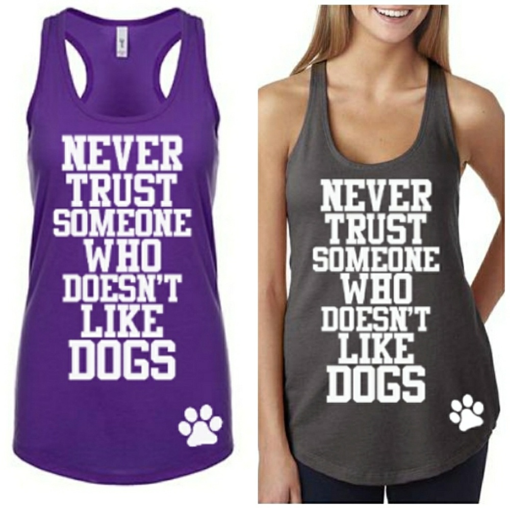 Never Trust Someone Dog Lover Tank Top
