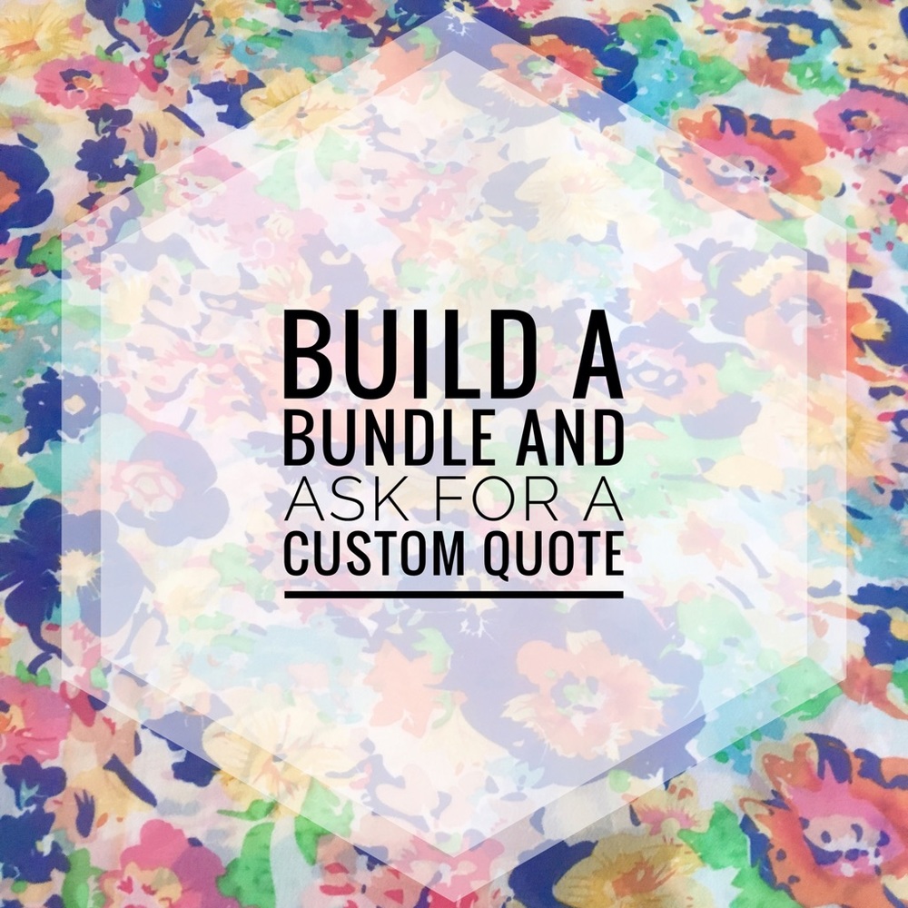 Buy 2 or more items and ask for a custom discount!