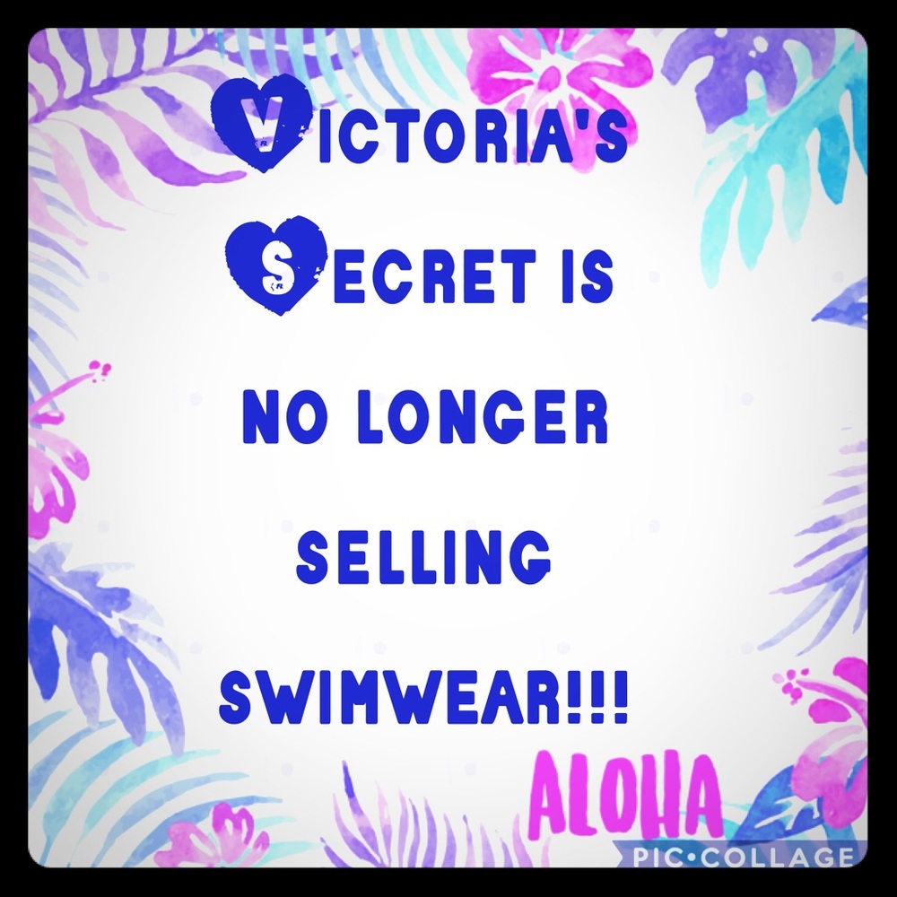 Victoria's Secret is no longer selling swimwear!!