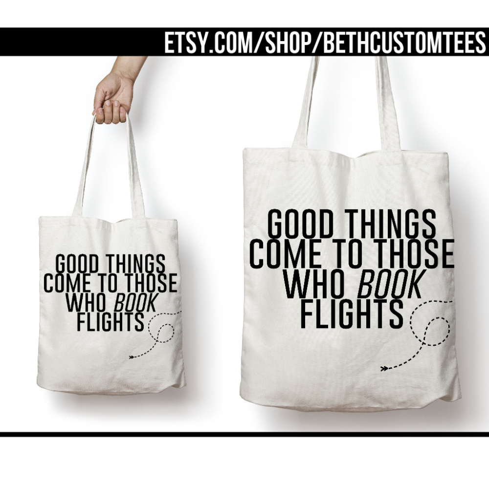 Good Things To Those Who Travel Tote