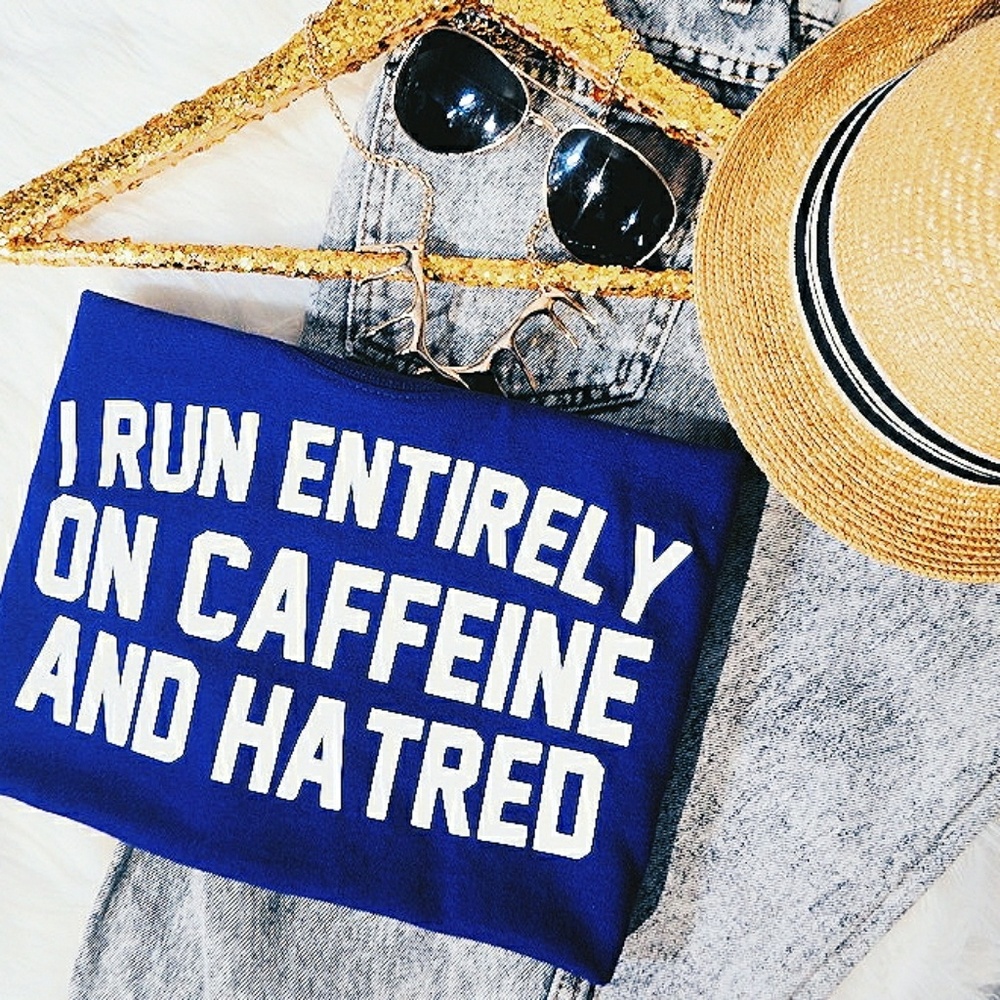 I Run Entirely On Caffeine & Hatred Graphic Tee - Picture 1 of 3