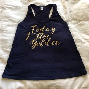LAST CHANCE MOVING SALE ✨Today I am Golden✨ Tank