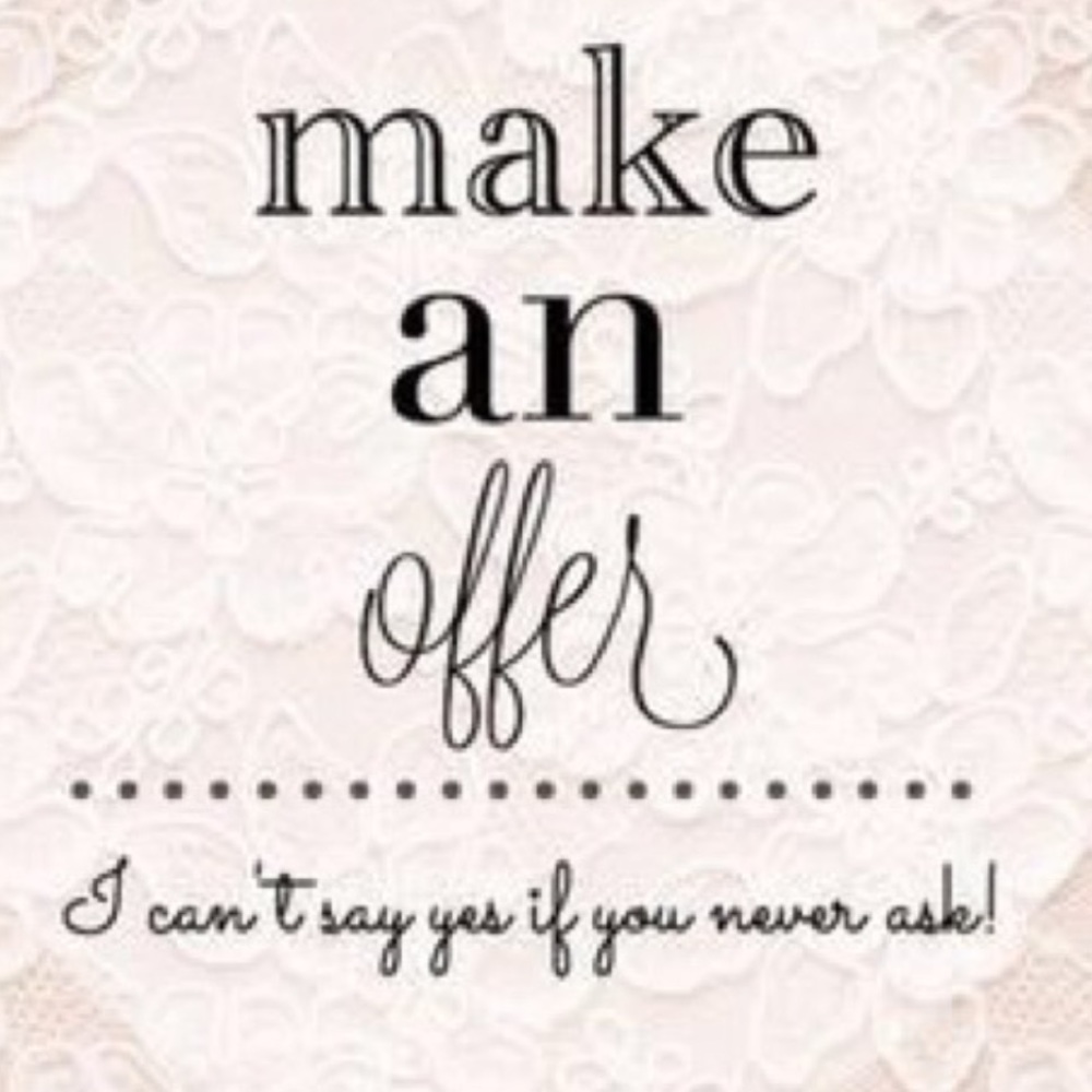 Make an offer!! Can't accept it if you won't ask!